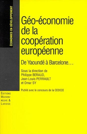 Couverture du livre « Geo economie de la cooperation europeenne » de Beraud/Perrault aux éditions Maisonneuve Larose