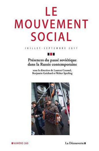 Couverture du livre « Le mouvement social numero 260 les presences du passe dans la russie contemporaine » de Revue Le Mouvement aux éditions La Decouverte