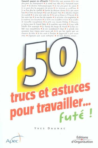Couverture du livre « 50 trucs et astuces pour travailler...fute » de Yves Daunac aux éditions Organisation