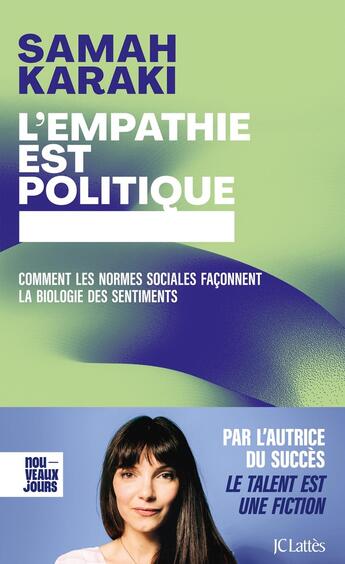 Couverture du livre « L'empathie est politique : Comment les normes sociales façonnent la biologie des sentiments » de Samah Karaki aux éditions Lattes