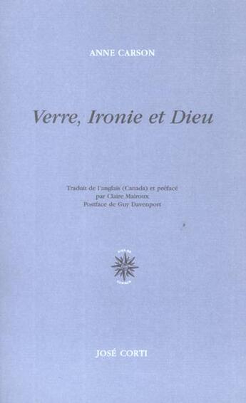 Couverture du livre « Verre ironie et dieu » de Anne Carson aux éditions Corti