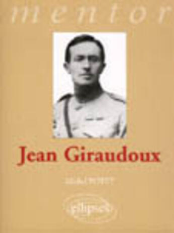 Couverture du livre « Giraudoux jean » de Potet Michel aux éditions Ellipses