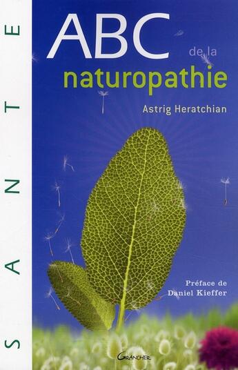 Couverture du livre « ABC de la naturopathie » de Heratchian Astrig aux éditions Grancher