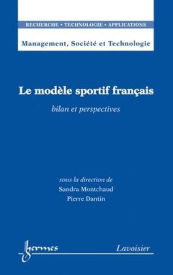 Couverture du livre « Le modele sportif francais management societe et technologie rta » de Monchaud aux éditions Hermes Science Publications