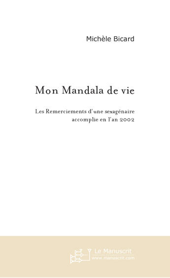 Couverture du livre « Mon mandala de vie » de Wable Michele aux éditions Le Manuscrit