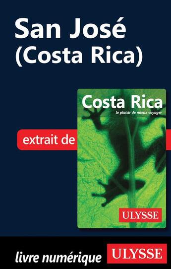 Couverture du livre « San José (Costa Rica) » de  aux éditions Ulysse