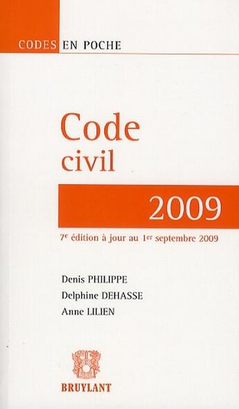 Couverture du livre « Code civil (7e édition) » de Philippe/Dehasse/Lil aux éditions Bruylant