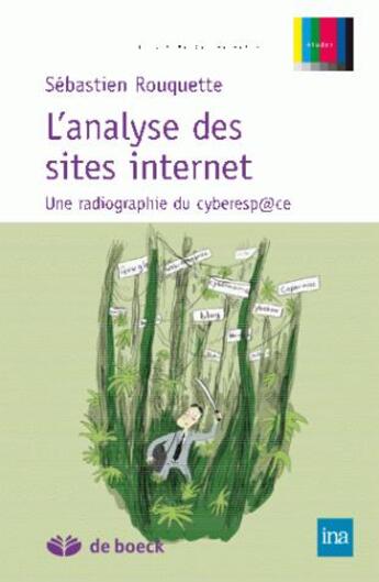 Couverture du livre « L'analyse des sites internet ; une radiographie du cyberesp@ce » de Rouquette aux éditions De Boeck Superieur