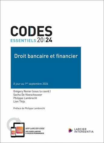 Couverture du livre « Code essentiel - Droit bancaire et financier 2024 - À jour au 1er septembre 2024 » de Philippe Lambrecht et Lien Thijs et Sacha De Vleeschouwer aux éditions Larcier