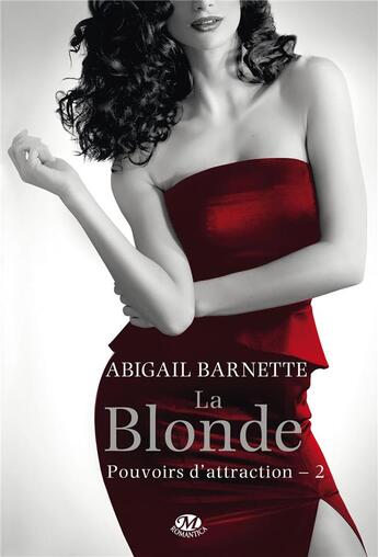 Couverture du livre « Pouvoirs d'attraction, t2 : la blonde (edition canada) » de Barnette Abigail aux éditions Hauteville