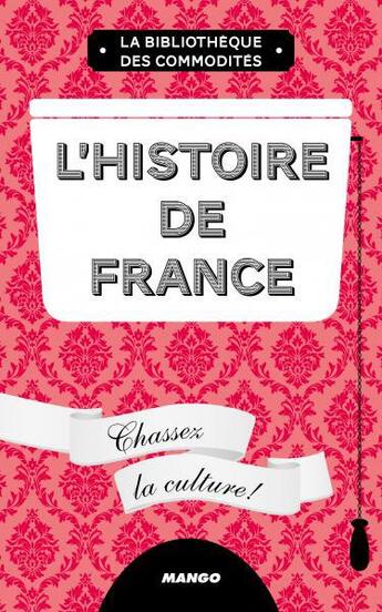 Couverture du livre « L'histoire de France ; chassez la culture ! » de Jean-Baptiste Rendu aux éditions Mango