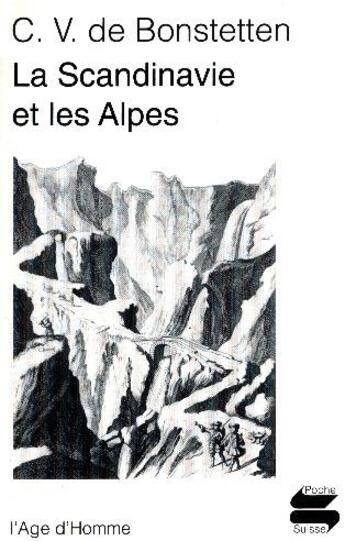 Couverture du livre « La scandinavie et les alpes » de Bonstetten Charles-V aux éditions L'age D'homme