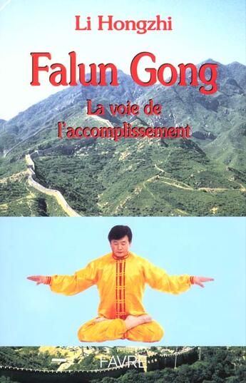 Couverture du livre « Falun Gong La Voie De L'Accomplissement » de Li Hongzhi aux éditions Favre