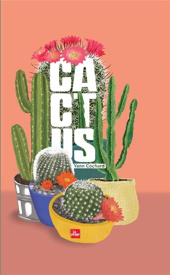 Couverture du livre « Cactus » de Yann Cochard aux éditions La Plage