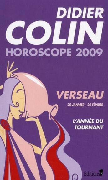 Couverture du livre « Horoscope 2009 ; verseau » de Didier Colin aux éditions Editions 1