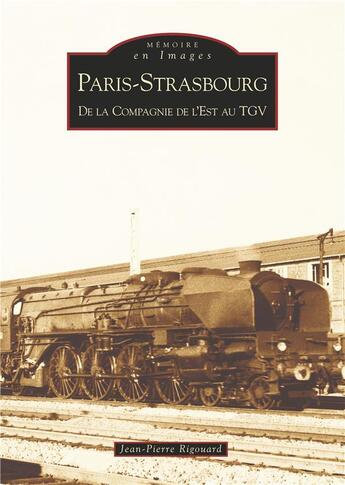 Couverture du livre « Paris-Strasbourg » de Jean-Pierre Rigouard aux éditions Editions Sutton