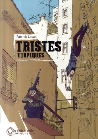 Couverture du livre « Tristes utopiques » de Patrick Lacan aux éditions La Boite A Bulles