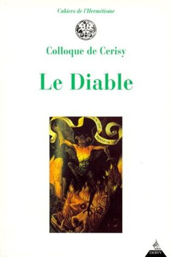 Couverture du livre « Le Diable » de Pierre Lory et Jean Ceard et Antoine Faivre et Jacqueline Lalouette et Jean-Claude Aguerre et Marco Pasi aux éditions Dervy