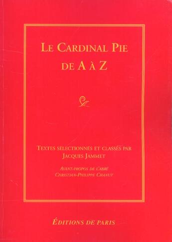 Couverture du livre « Le cardinal pie de a a z » de Jacques Jammet aux éditions Editions De Paris