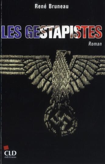 Couverture du livre « Gestapistes (les) » de Rene Bruneau aux éditions Cld
