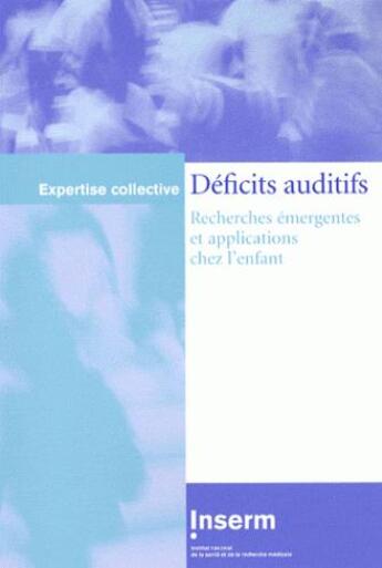 Couverture du livre « Déficits auditifs ; recherches émergentes et applications chez l'enfant » de  aux éditions Edp Sciences