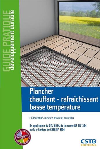 Couverture du livre « Plancher chauffant ; rafraichissant basse température » de  aux éditions Cstb