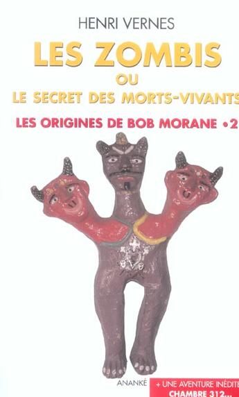 Couverture du livre « Bob Morane ; les origines t.2 ; les zombis ou le secret des morts vivants » de Henri Vernes aux éditions Ananke