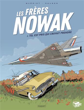 Couverture du livre « Les frères Nowak Tome 2 : Tel est pris qui croyait prendre » de Olivier Dauger et Francis Queriot aux éditions Paquet