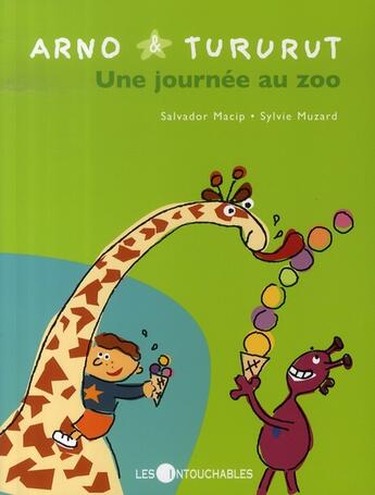 Couverture du livre « Arno et tururut t.3 ; une journée au zoo » de Sylvie Muzard aux éditions Les Intouchables