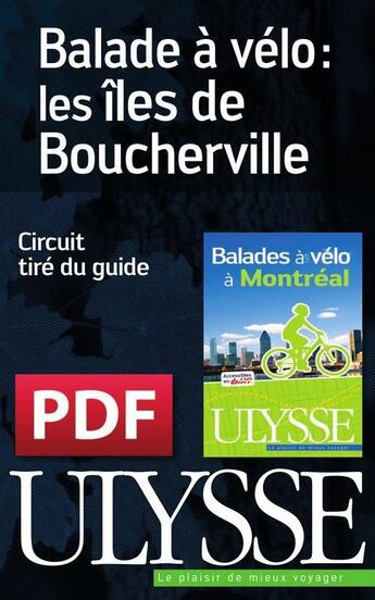 Couverture du livre « Balade à vélo : les îles de Boucherville » de  aux éditions Ulysse