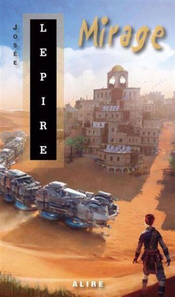 Couverture du livre « Mirage » de Josee Lepire aux éditions Alire