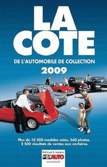 Couverture du livre « La cote de l'automobile de collection (édition 2009) » de  aux éditions Edifree Lva