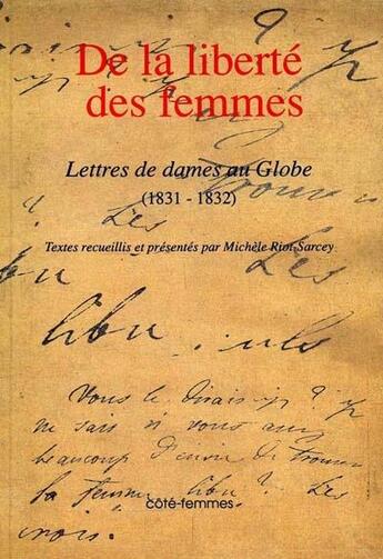 Couverture du livre « De la liberté des femmes : Lettres de dames au Globe (1831-1832) » de  aux éditions Indigo Cote Femmes