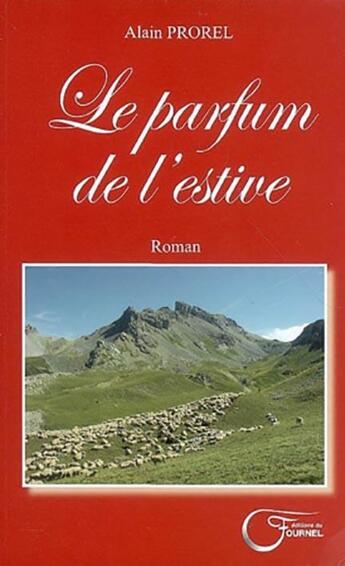 Couverture du livre « Le parfum de l'estive » de Alain Prorel aux éditions Fournel