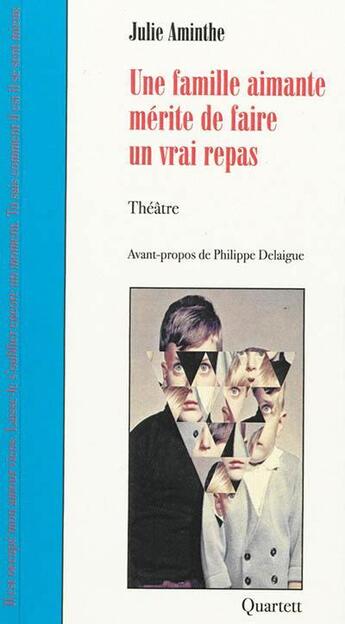 Couverture du livre « Une famille aimante mérite de faire un vrai repas » de Julie Aminthe aux éditions Quartett