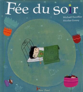 Couverture du livre « Fée du soir » de Nicolas Gouny et Michael Escoffier aux éditions Anna Chanel
