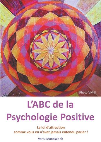 Couverture du livre « L'abc de la psychologie positive » de Veronique Mercie aux éditions Vertu Mondiale