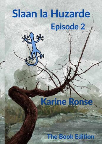 Couverture du livre « Slaan la Huzarde - Episode 2 » de Karine Ronse aux éditions Thebookedition.com