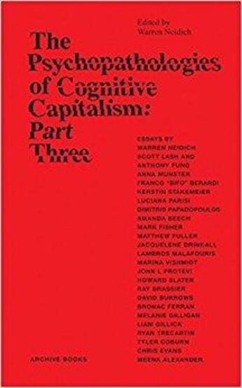Couverture du livre « The psychopathologies of cognitive capitalism - part three » de Neidich Warren aux éditions Archive Books