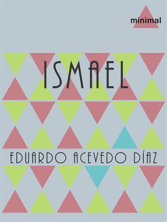 Couverture du livre « Ismael » de Eduardo Acevedo Diaz aux éditions Epagine