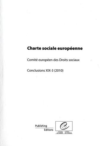 Couverture du livre « Charte sociale européenne ; comité européen des droits sociaux ; conclusions XIX-3 (édition 2010) » de  aux éditions Documentation Francaise