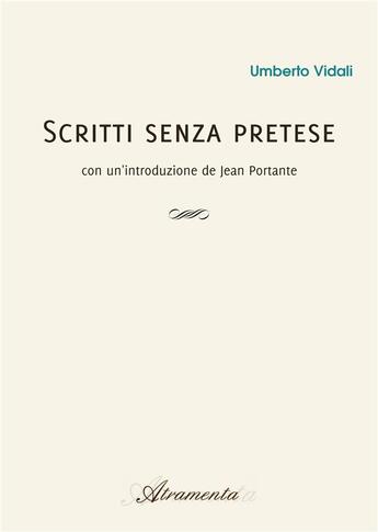 Couverture du livre « Scritti senza pretese » de Vidali Umberto aux éditions Atramenta