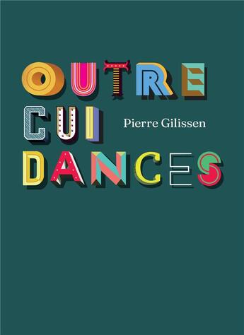 Couverture du livre « Outrecuidances » de Pierre Gilissen aux éditions Atramenta