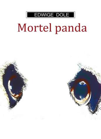 Couverture du livre « Mortel panda » de Edwige Dole aux éditions Librinova