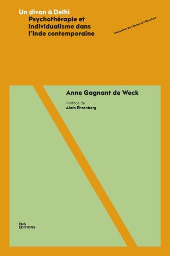 Couverture du livre « Un divan à Delhi : psychothérapie et individualisme dans l'Inde contemporaine » de Anne Gagnant De Weck aux éditions Ens Lyon