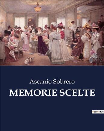 Couverture du livre « MEMORIE SCELTE » de Sobrero Ascanio aux éditions Culturea