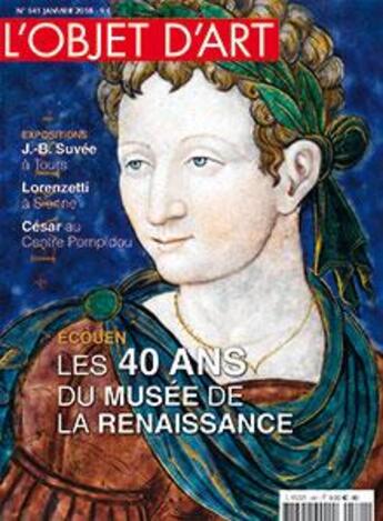 Couverture du livre « L'objet d'art n 541 les 40 du musee de la renaissance janvier 2018 » de  aux éditions L'objet D'art