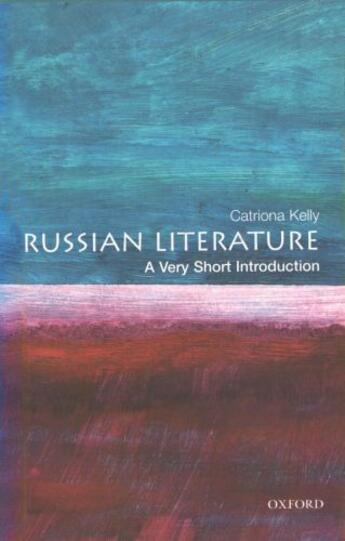 Couverture du livre « Russian Literature: A Very Short Introduction » de Kelly Catriona aux éditions Oup Oxford