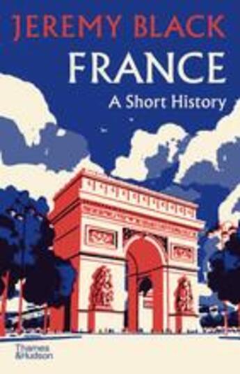 Couverture du livre « France a short history » de Jeremy Black aux éditions Thames & Hudson