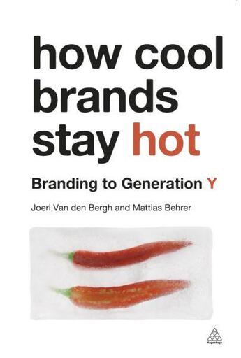 Couverture du livre « HOW COOL BRANDS STAY HOT » de M Behrer et J Van Den Bergh aux éditions Kogan Page